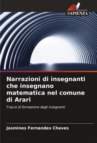Narrazioni di insegnanti che insegnano matematica nel comune di Arari
