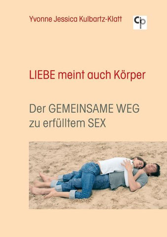 Liebe meint auch Körper