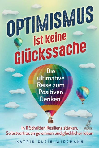 Optimismus ist keine Glückssache