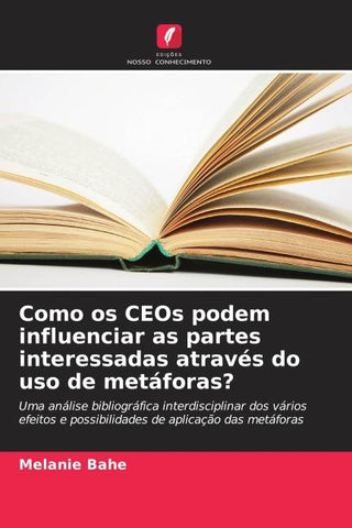 Como os CEOs podem influenciar as partes interessadas através do uso de metáforas?