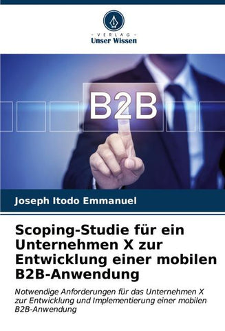 Scoping-Studie für ein Unternehmen X zur Entwicklung einer mobilen B2B-Anwendung