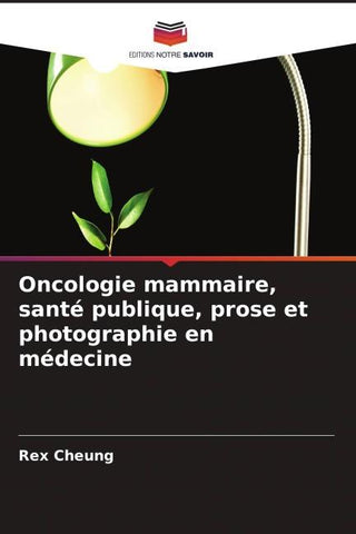 Oncologie mammaire, santé publique, prose et photographie en médecine
