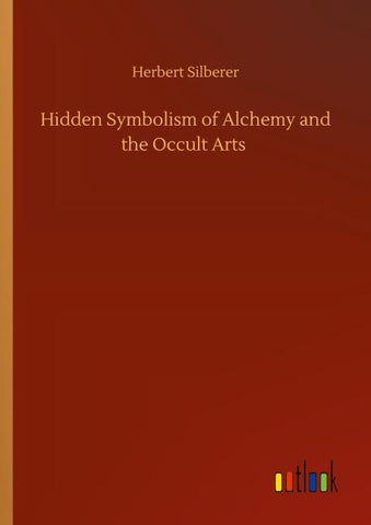 Hidden Symbolism of Alchemy and the Occult Arts
