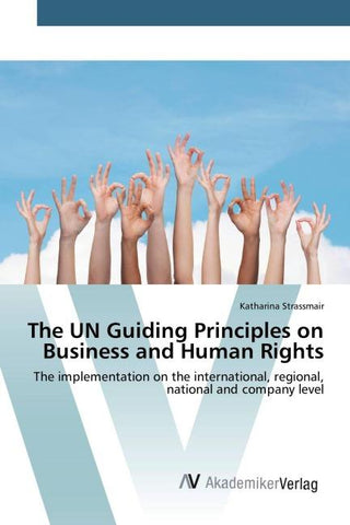 The UN Guiding Principles on Business and Human Rights