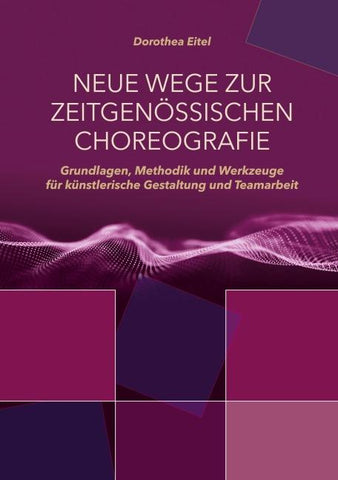 Neue Wege zur zeitgenössischen Choreografie