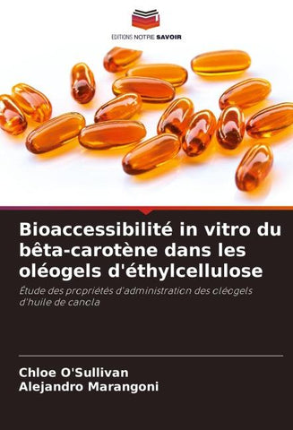Bioaccessibilité in vitro du bêta-carotène dans les oléogels d'éthylcellulose