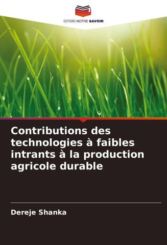 Contributions des technologies à faibles intrants à la production agricole durable