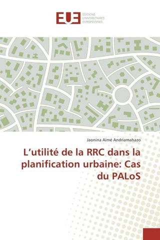 L'utilité de la RRC dans la planification urbaine: Cas du PALoS
