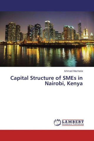 Capital Structure of SMEs in Nairobi, Kenya