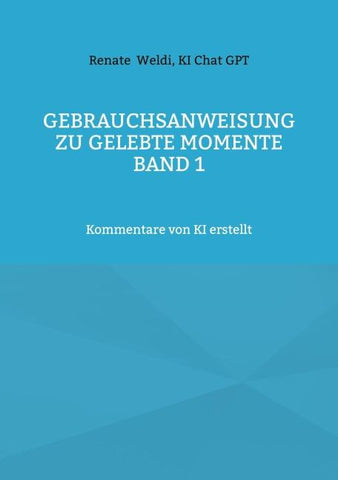 Gebrauchsanweisung zu Gelebte Momente Band 1