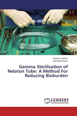 Gamma Sterilization of Nelaton Tube: A Method For Reducing Bioburden