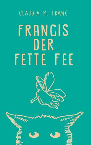 Francis, der fette Fee