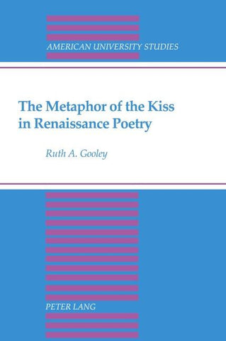 The Metaphor of the Kiss in Renaissance Poetry