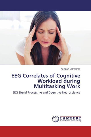 EEG Correlates of Cognitive Workload during Multitasking Work