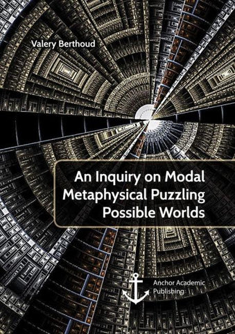 An Inquiry on Modal Metaphysical Puzzling Possible Worlds