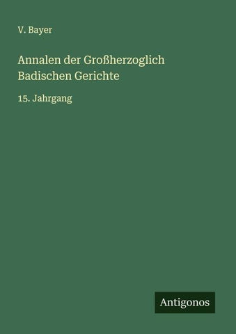 Annalen der Großherzoglich Badischen Gerichte