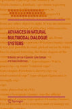 Advances in Natural Multimodal Dialogue Systems