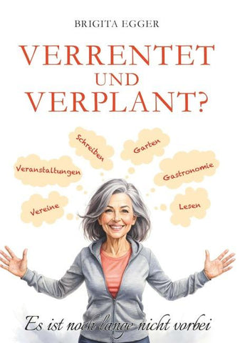Verrentet und verplant