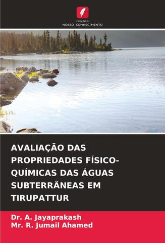 AVALIAÇÃO DAS PROPRIEDADES FÍSICO-QUÍMICAS DAS ÁGUAS SUBTERRÂNEAS EM TIRUPATTUR