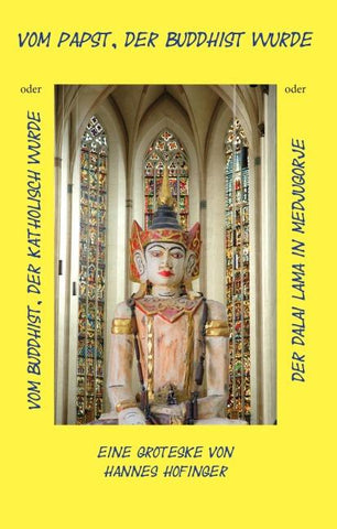 Vom Papst, der Buddhist wurde