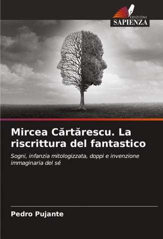 Mircea C¿rt¿rescu. La riscrittura del fantastico