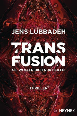 Transfusion - Sie wollen dich nur heilen