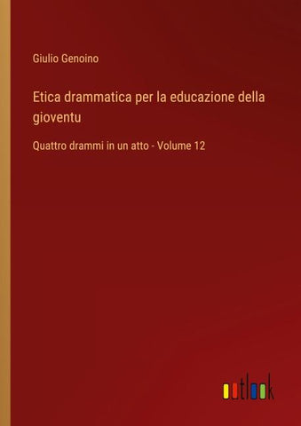Etica drammatica per la educazione della gioventu