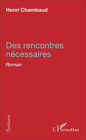 Des rencontres nécessaires