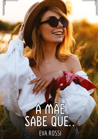 A mãe sabe que...