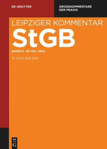 Strafgesetzbuch. Leipziger Kommentar / §§ 123-145d