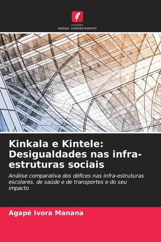 Kinkala e Kintele: Desigualdades nas infra-estruturas sociais