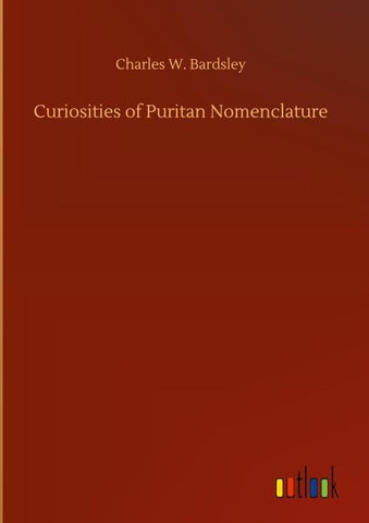 Curiosities of Puritan Nomenclature