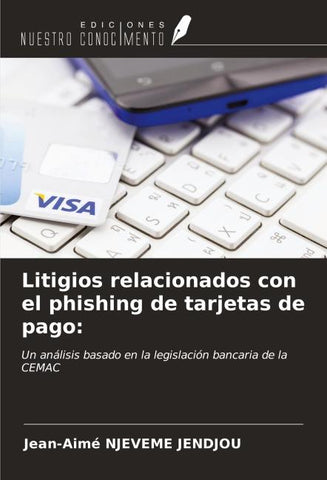 Litigios relacionados con el phishing de tarjetas de pago: