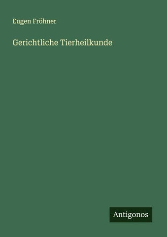 Gerichtliche Tierheilkunde