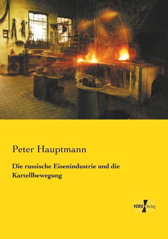 Die russische Eisenindustrie und die Kartellbewegung