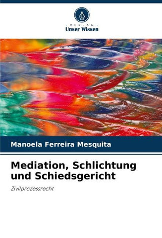 Mediation, Schlichtung und Schiedsgericht
