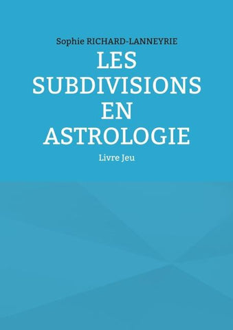 Les subdivisions en Astrologie