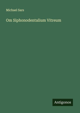 Om Siphonodentalium Vitreum