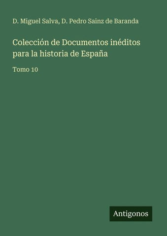 Colección de Documentos inéditos para la historia de España