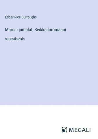Marsin jumalat; Seikkailuromaani