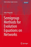 Semigroup Methods for Evolution Equations on Networks
