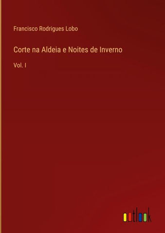 Corte na Aldeia e Noites de Inverno