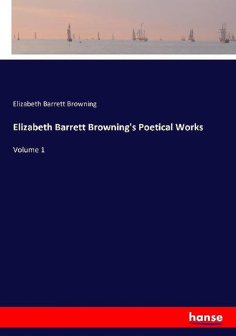 Elizabeth Barrett Browning's Poetical Works