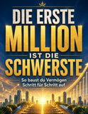 Die erste Million ist die schwerste