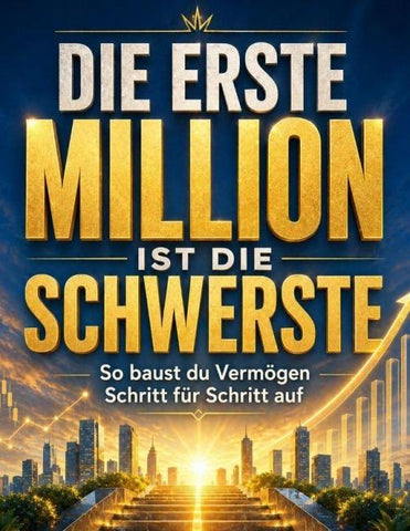 Die erste Million ist die schwerste