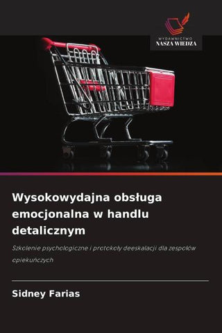 Wysokowydajna obs¿uga emocjonalna w handlu detalicznym