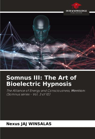 Somnus III: The Art of Bioelectric Hypnosis