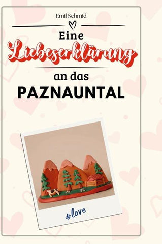 Eine Liebeserklärung an das Paznauntal