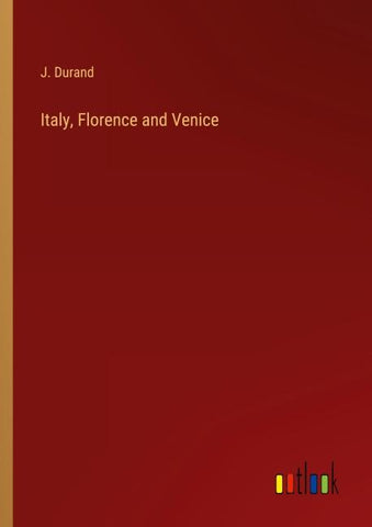 Italy, Florence and Venice