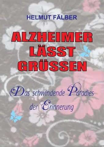 ALZHEIMER LÄSST GRÜSSEN